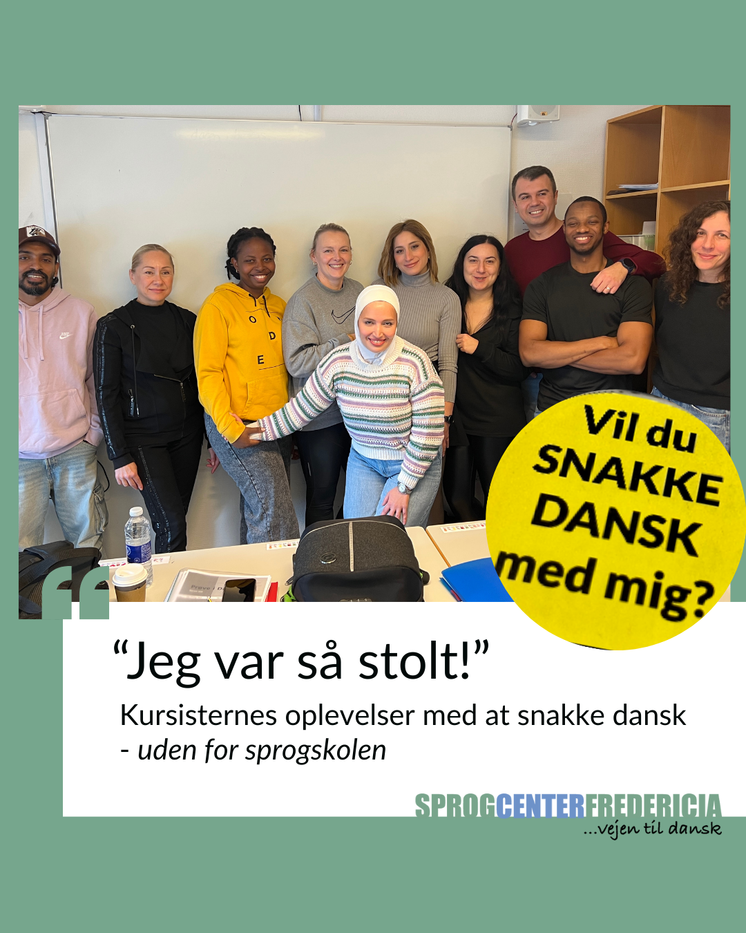 Jeg var så stolt! - Kursisternes oplevelser med at snakke dansk uden for sprogskolen.